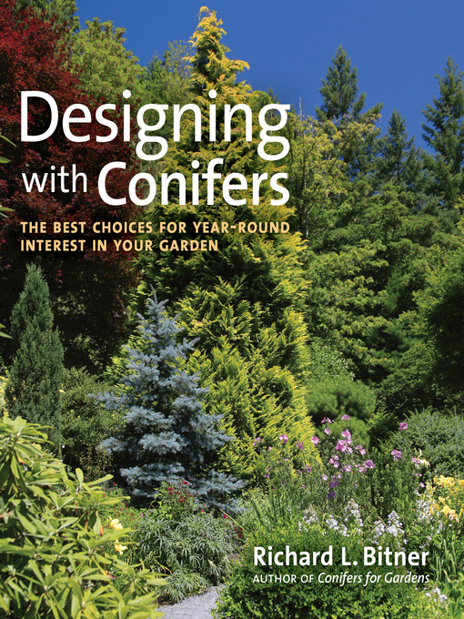 Title details for Designing with Conifers by Richard L. Bitner - Available